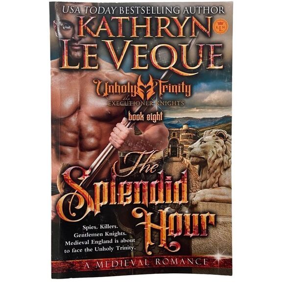 THE SPIENDID HOUR (EXECUTIONER KNIGHTS) By Kathryn Le Veque - 2021 Book 8 - Picture 1 of 7